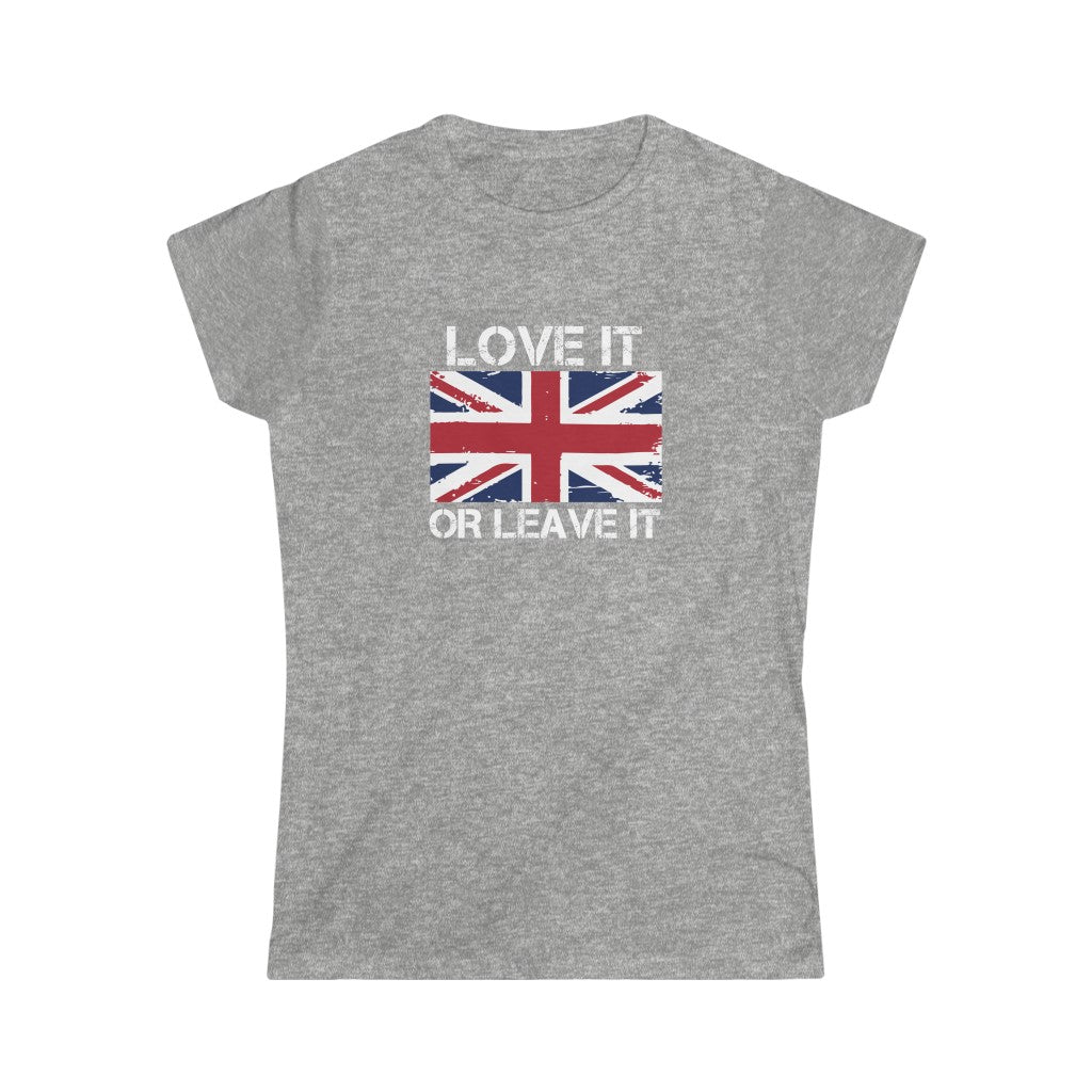 LOVE IT OR LEAVE IT WOMEN'S TSHIRT