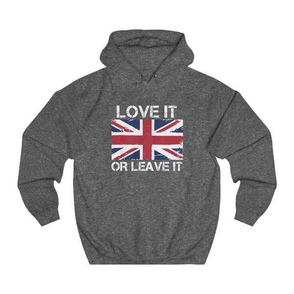 LOVE IT OR LEAVE IT HOODIE